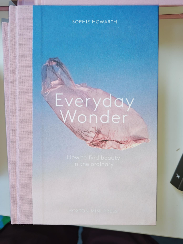 Everyday wonder - how to find beauty in the ordinary