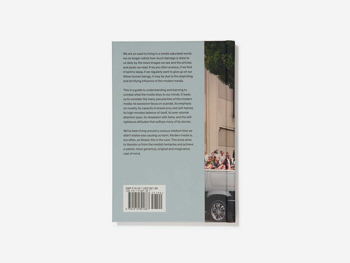 How Modern Media Destroys Our Minds – back cover of the hardback
